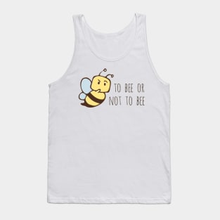 To Bee or Not To Bee Tank Top